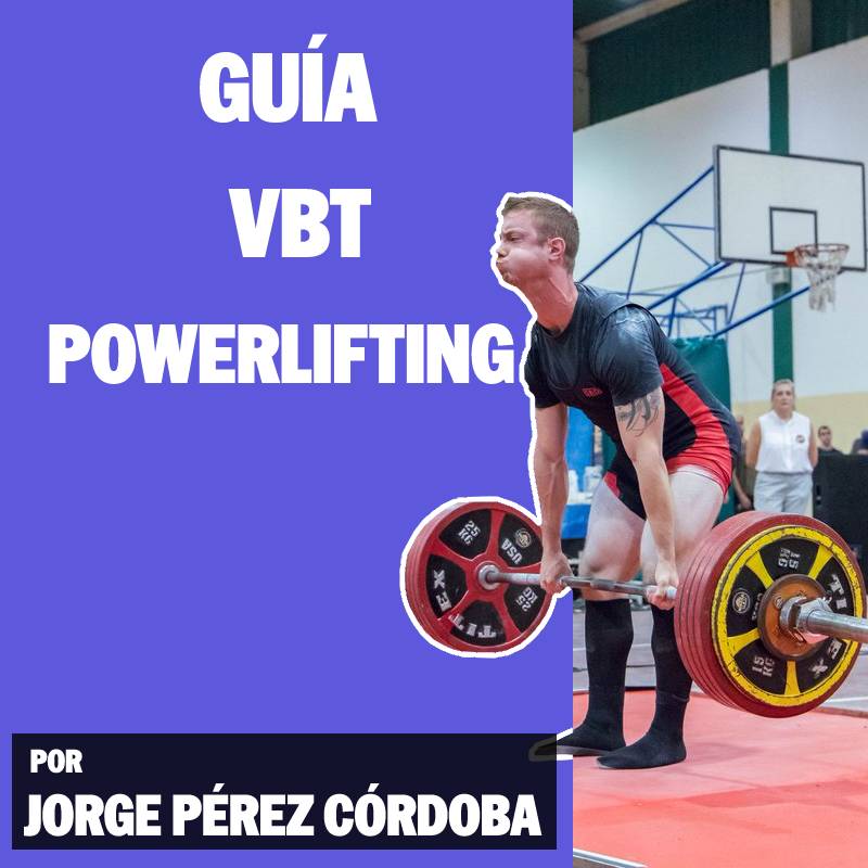 Programa/guía de entrenamiento VBT de powerlifting 